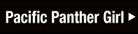 Pacific Panther Girl